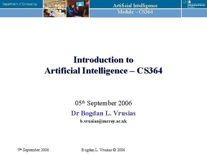 Artificial Intelligence Module – CS 364 Introduction to Artificial Intelligence – CS 364 05