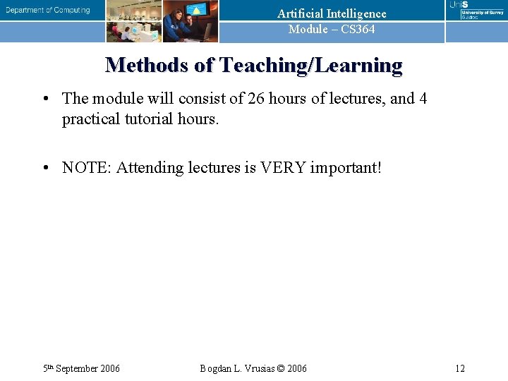 Artificial Intelligence Module – CS 364 Methods of Teaching/Learning • The module will consist