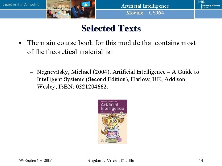 Artificial Intelligence Module – CS 364 Selected Texts • The main course book for
