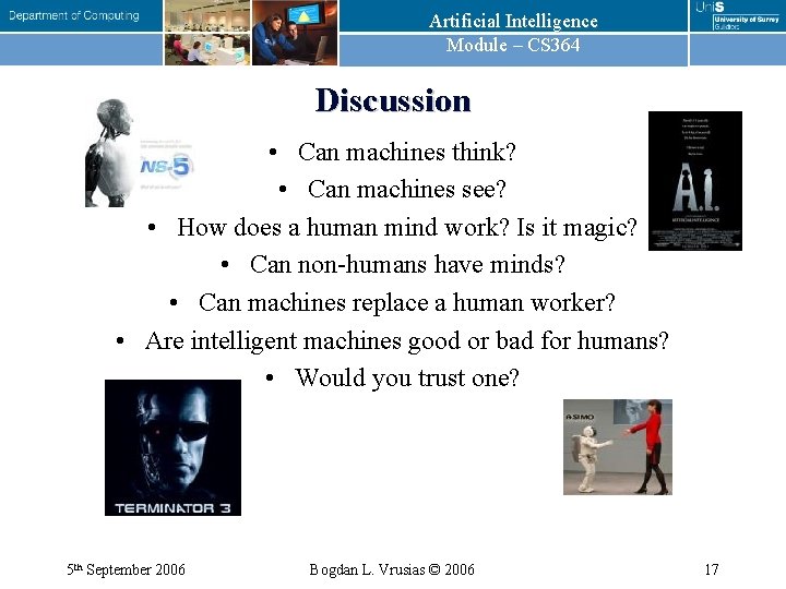 Artificial Intelligence Module – CS 364 Discussion • Can machines think? • Can machines