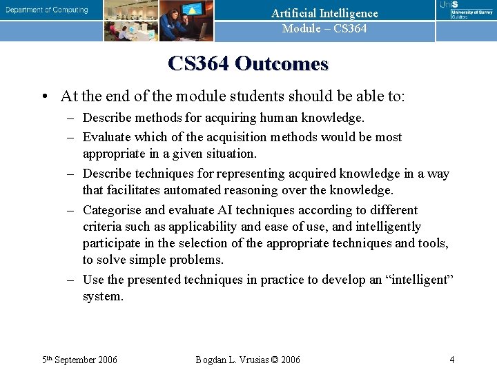 Artificial Intelligence Module – CS 364 Outcomes • At the end of the module