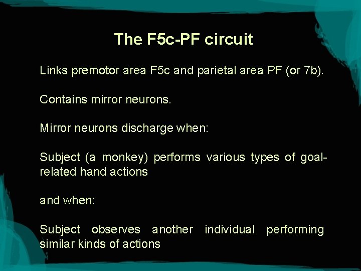The F 5 c-PF circuit Links premotor area F 5 c and parietal area