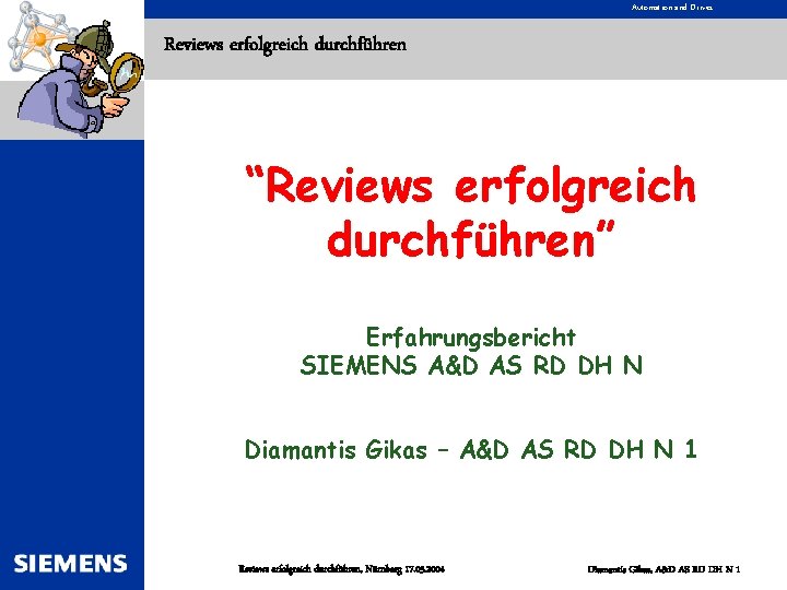 Automation and Drives Reviews erfolgreich durchführen “Reviews erfolgreich durchführen” Erfahrungsbericht SIEMENS A&D AS RD