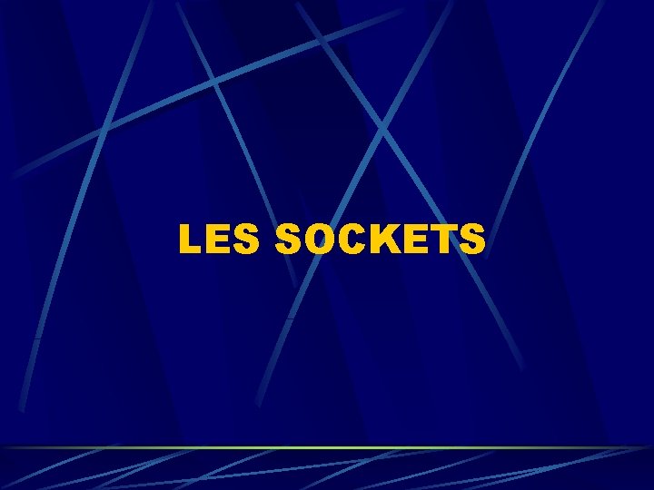 LES SOCKETS 