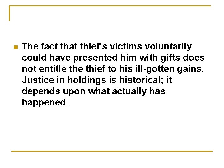 n The fact that thief’s victims voluntarily could have presented him with gifts does