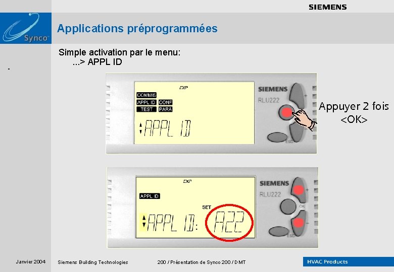 . . . . Applications préprogrammées Simple activation par le menu: . . .