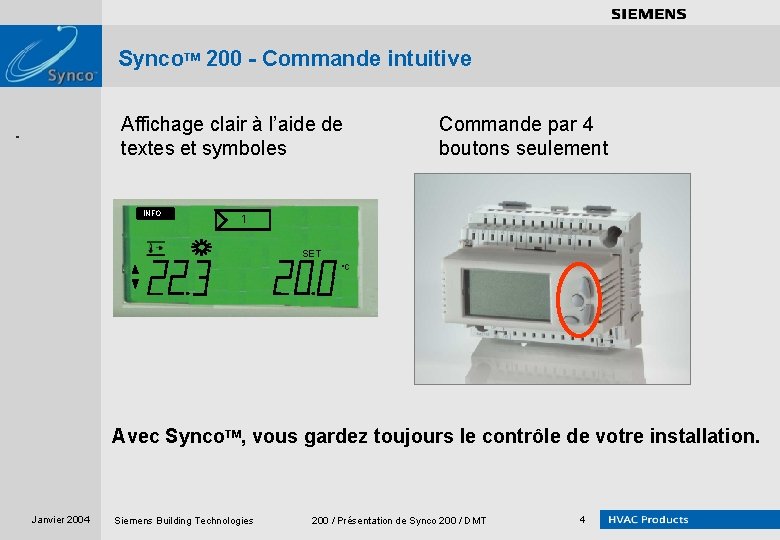 . . . . Synco. TM 200 - Commande intuitive Affichage clair à l’aide
