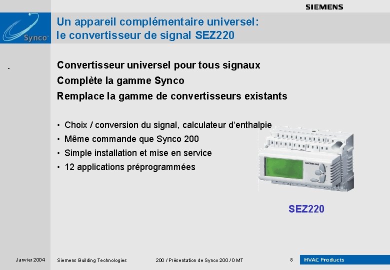 . . . . Un appareil complémentaire universel: le convertisseur de signal SEZ 220