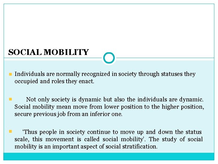 SOCIAL MOBILITY Individuals are normally recognized in society through statuses they occupied and roles