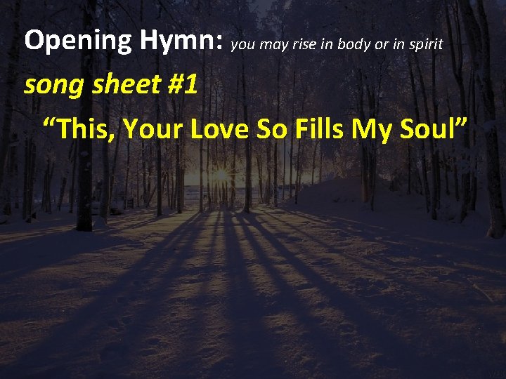 Opening Hymn: you may rise in body or in spirit song sheet #1 “This,