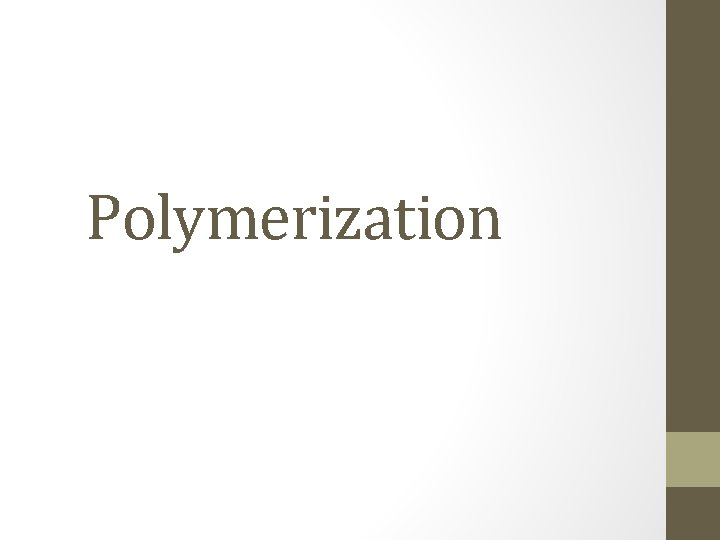 Polymerization 