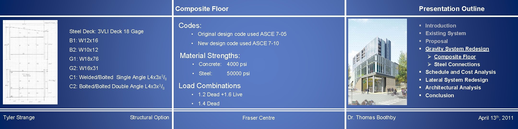 Presentation Outline Composite Floor Steel Deck: 3 VLI Deck 18 Gage B 1: W