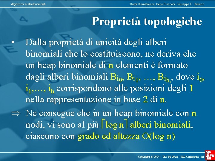 Algoritmi e strutture dati Camil Demetrescu, Irene Finocchi, Giuseppe F. Italiano Proprietà topologiche •