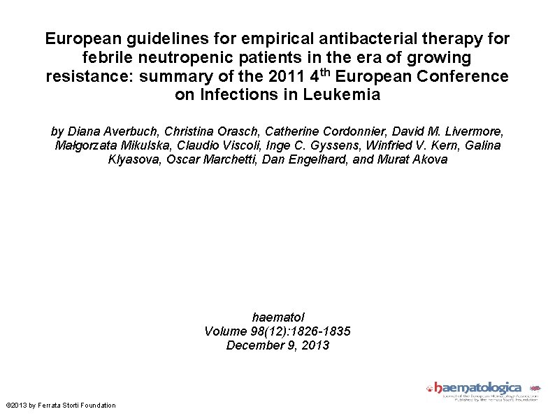 European guidelines for empirical antibacterial therapy for febrile neutropenic patients in the era of