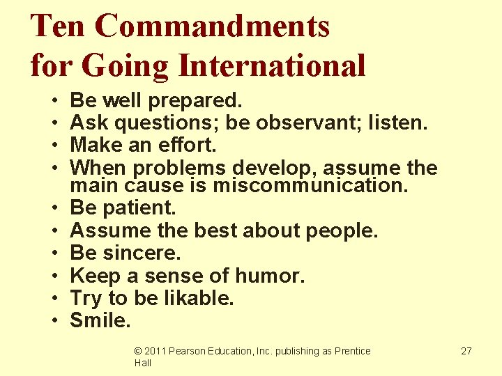 Ten Commandments for Going International • • • Be well prepared. Ask questions; be