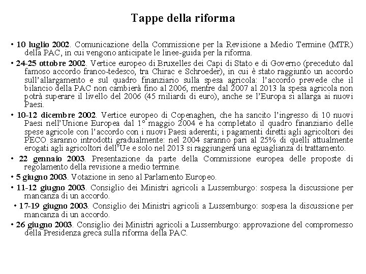 Tappe della riforma • 10 luglio 2002. Comunicazione della Commissione per la Revisione a