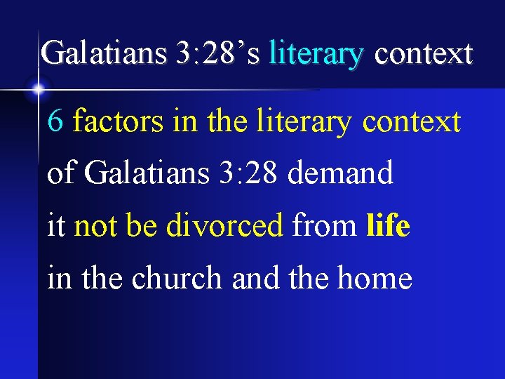 Galatians 3: 28’s literary context 6 factors in the literary context of Galatians 3: