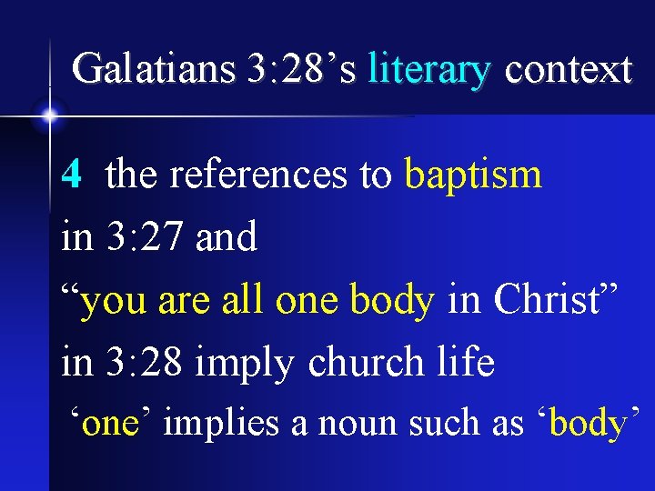 Galatians 3: 28’s literary context 4 the references to baptism in 3: 27 and