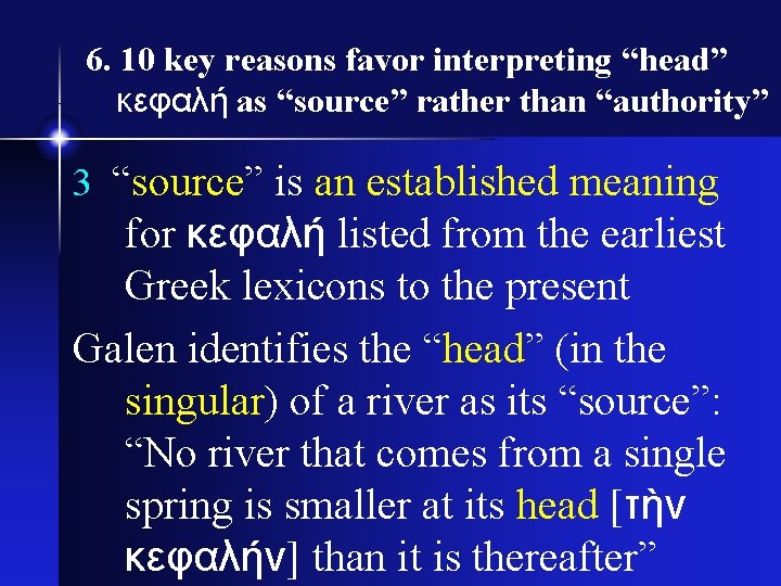 6. 10 key reasons favor interpreting “head” κεφαλή as “source” rather than “authority” 3