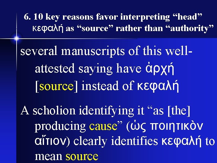 6. 10 key reasons favor interpreting “head” κεφαλή as “source” rather than “authority” several