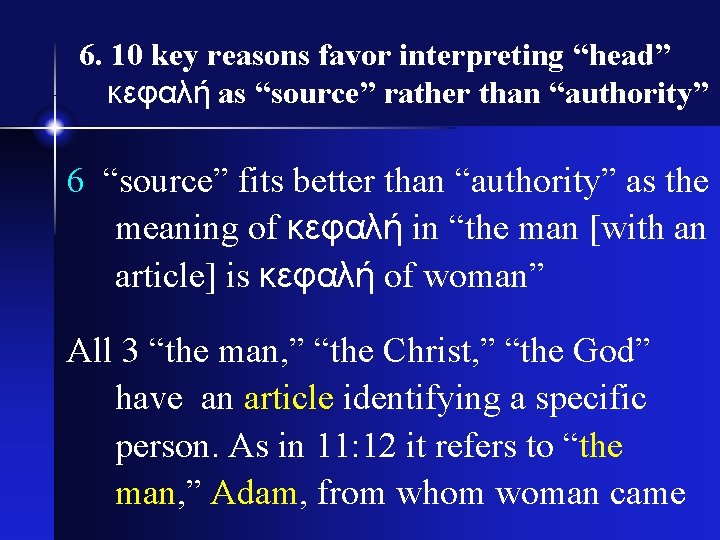 6. 10 key reasons favor interpreting “head” κεφαλή as “source” rather than “authority” 6