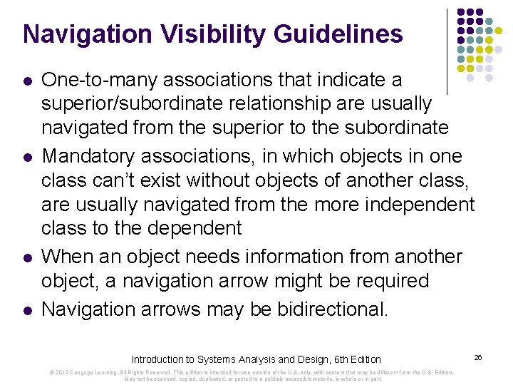 Navigation Visibility Guidelines l l One-to-many associations that indicate a superior/subordinate relationship are usually Navigation Visibility Guidelines l l One-to-many associations that indicate a superior/subordinate relationship are usually