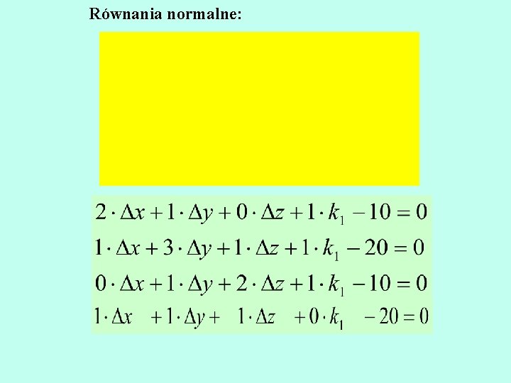 Równania normalne: 