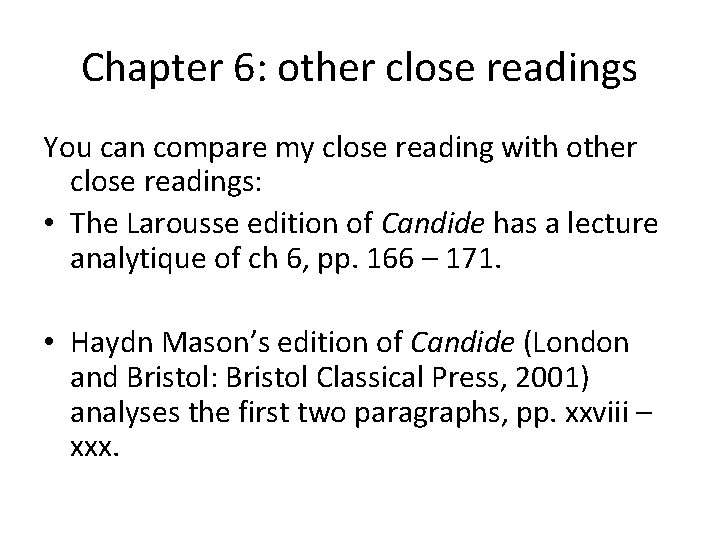 Chapter 6: other close readings You can compare my close reading with other close