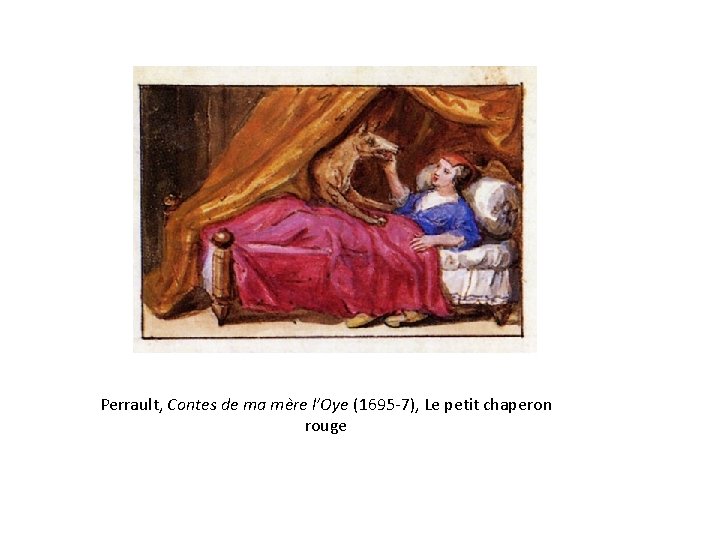 Perrault, Contes de ma mère l’Oye (1695 -7), Le petit chaperon rouge 