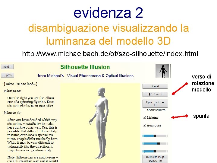 evidenza 2 disambiguazione visualizzando la luminanza del modello 3 D http: //www. michaelbach. de/ot/sze-silhouette/index.