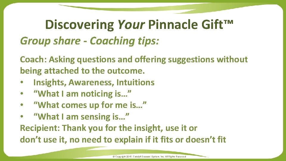Discovering Your Pinnacle Gift™ Group share - Coaching tips: Coach: Asking questions and offering
