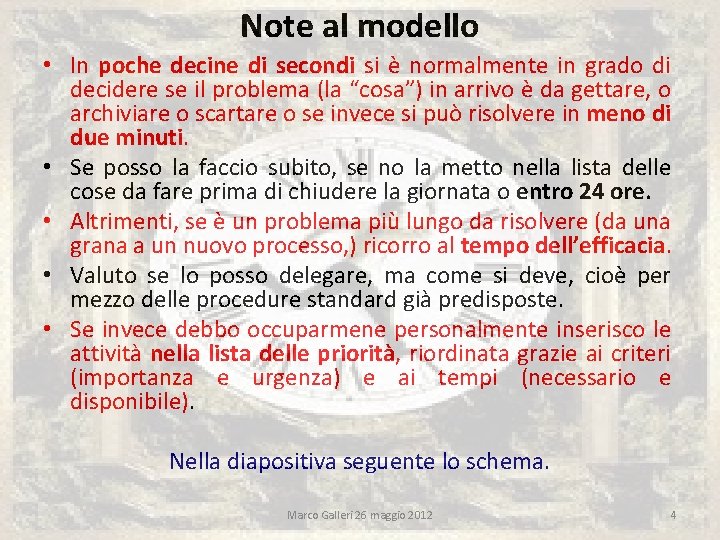 Note al modello • In poche decine di secondi si è normalmente in grado