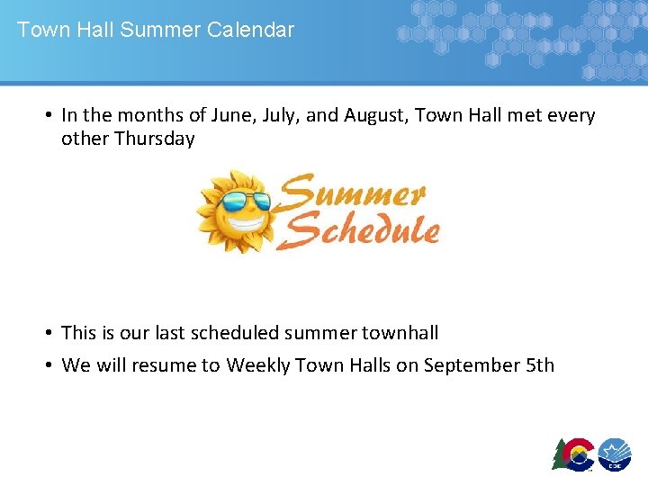 Town Hall Summer Calendar • In the months of June, July, and August, Town