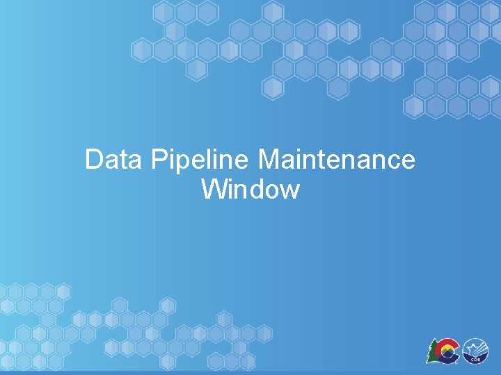 Data Pipeline Maintenance Window 