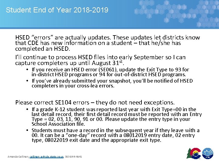 Student End of Year 2018 -2019 HSED “errors” are actually updates. These updates let