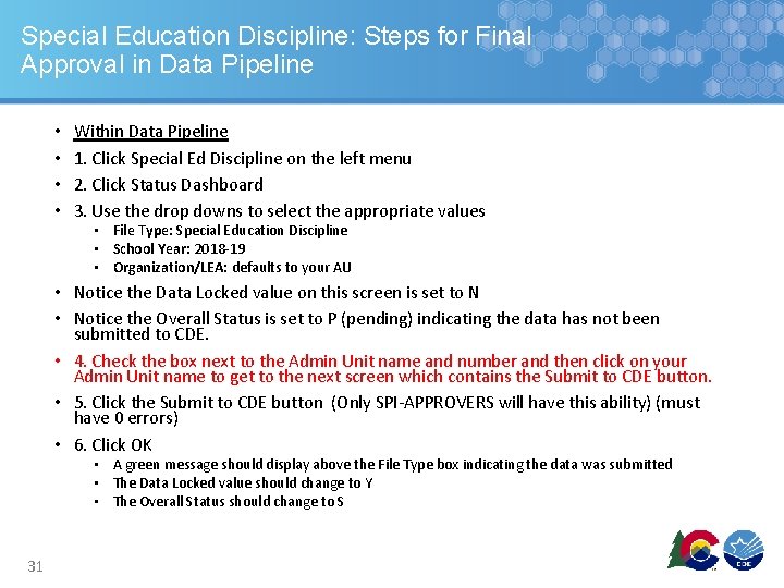 Special Education Discipline: Steps for Final Approval in Data Pipeline • • Within Data