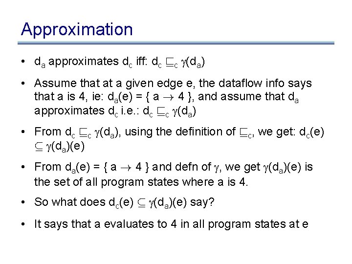 Approximation • da approximates dc iff: dc vc (da) • Assume that at a Approximation • da approximates dc iff: dc vc (da) • Assume that at a