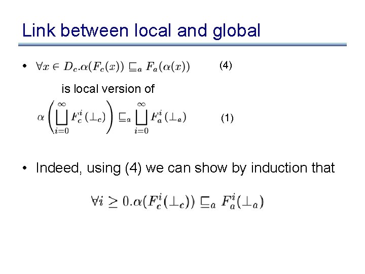Link between local and global • (4) is local version of (1) • Indeed, Link between local and global • (4) is local version of (1) • Indeed,