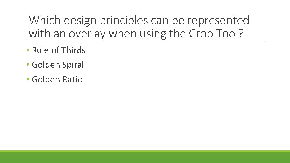 Which design principles can be represented with an overlay when using the Crop Tool?