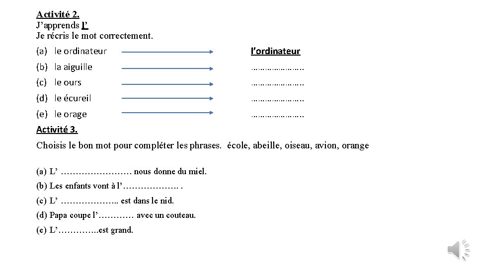 Activité 2. J’apprends l’ Je récris le mot correctement. (a) le ordinateur l’ordinateur (b)