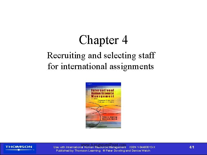 Chapter 4 Recruiting and selecting staff for international assignments www. Assignment. Point. com Use