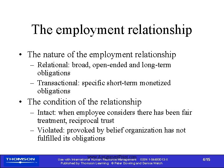 The employment relationship • The nature of the employment relationship – Relational: broad, open-ended