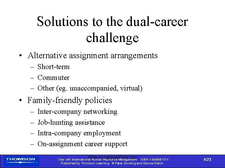 Solutions to the dual-career challenge • Alternative assignment arrangements – Short-term – Commuter –