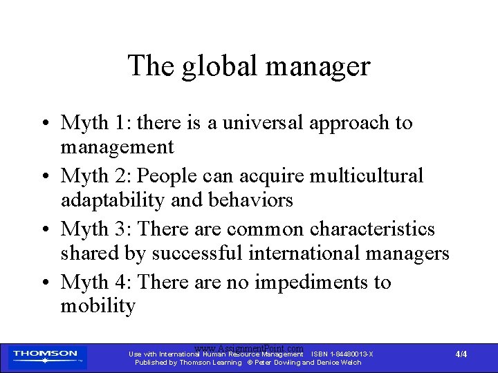 The global manager • Myth 1: there is a universal approach to management •