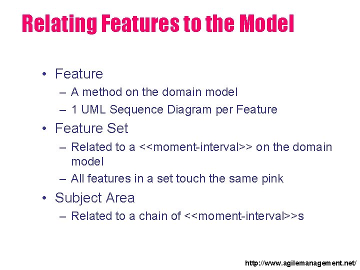 Relating Features to the Model • Feature – A method on the domain model