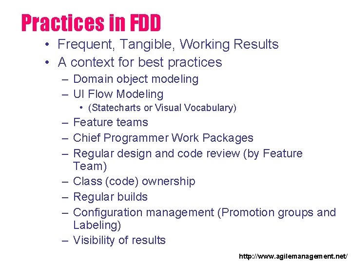 Practices in FDD • Frequent, Tangible, Working Results • A context for best practices