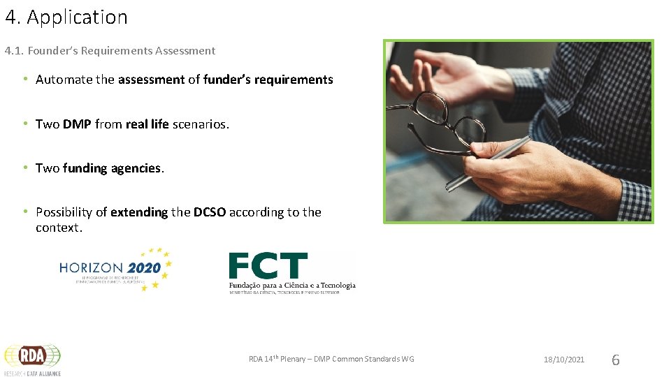 4. Application 4. 1. Founder’s Requirements Assessment • Automate the assessment of funder’s requirements