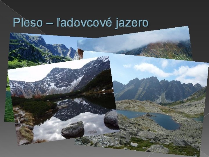 Pleso – ľadovcové jazero 