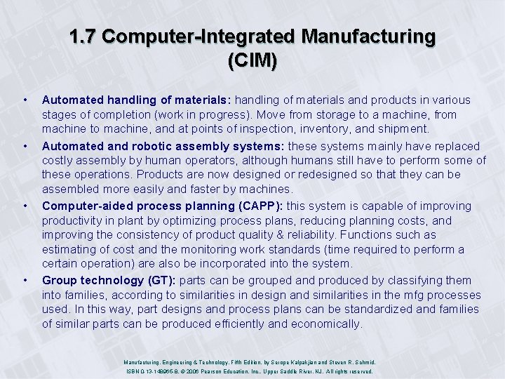 1. 7 Computer-Integrated Manufacturing (CIM) • • Automated handling of materials: handling of materials