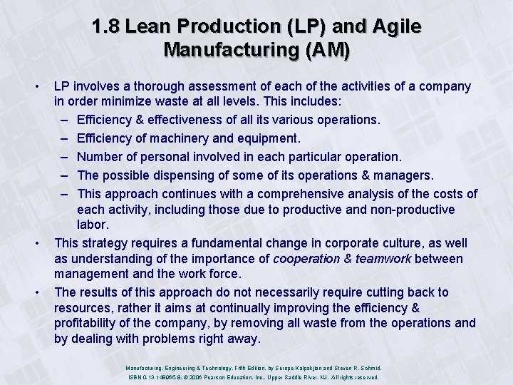 1. 8 Lean Production (LP) and Agile Manufacturing (AM) • • • LP involves